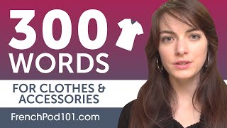 300 French Beginner Words for Clothes and Accessories