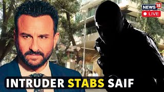 LIVE | Saif Ali Khan Attacked | Actor Has 6 Stab Wounds, 2 Are Deep | Lilavati Hospital News | N18L