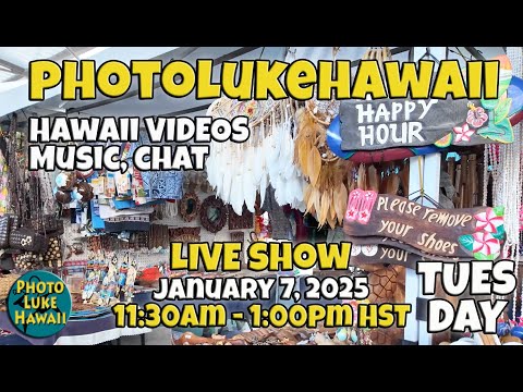 PhotoLukeHawaii Tuesday LIVE January 7, 2025 Thing to do in Hawaii