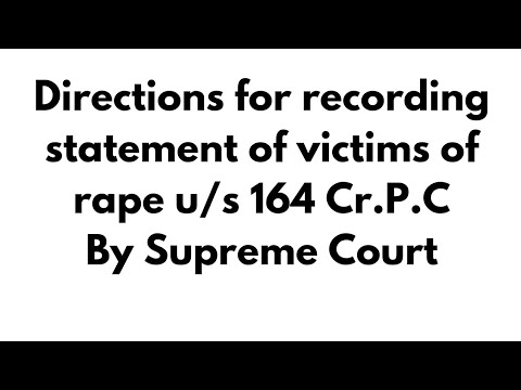 Supreme Court/ Landmark/Judgement/Directions for recording the statement u/s 164 Cr.p.c/376 IPC