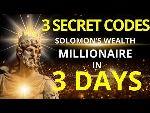 WEALTH FOREVER - The 3 secret codes of Solomon that you must know! [UNPUBLISHED]