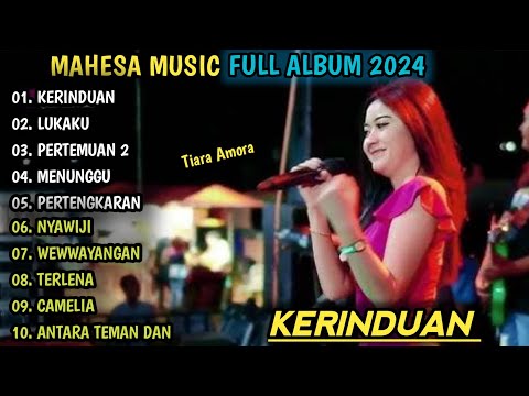 KERINDUAN, LUKAKU | TIARA AMORA FT MAHESA MUSIC | MAHESA MUSIC FULL ALBUM