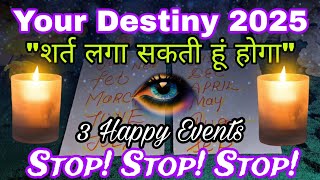 ✨YOUR DESTINY😱 2025 Will be the biggest Happy Year for you✨️Tarot Hindi Reading🙌Pick a Pile🤞Timeless