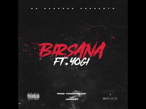 JAMESY - BIRSANA FT YOGI (OFFICIAL AUDIO)