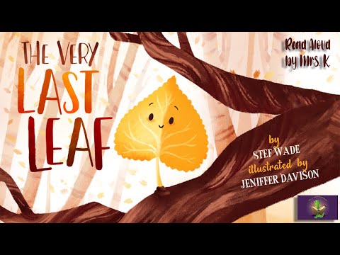 THE VERY LAST LEAF read aloud - A Kids Funny & Encouraging picture book read along | SEL | Autumn