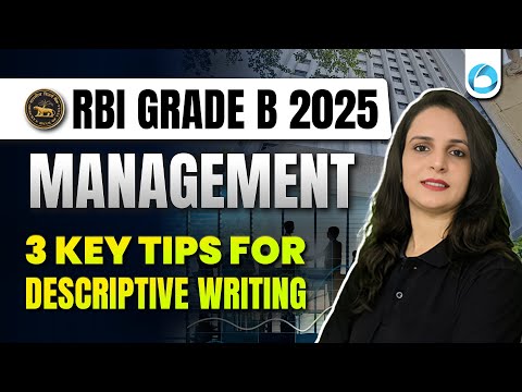 3 Key Tips for Descriptive Writing | Management | RBI Grade B 2025