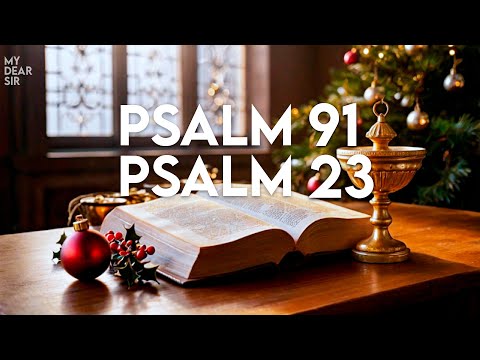 PSALM 91 & PSALM 23: The Two Most Powerful Prayers in The Bible!