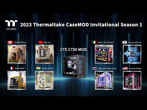 2023 Thermaltake CaseMOD Invitational Season 1