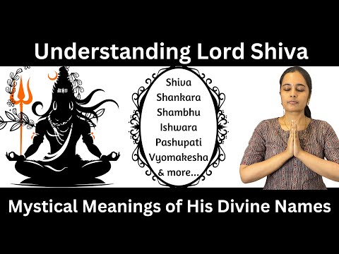 Understanding Lord Shiva: Mystical meanings of His Divine Names