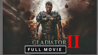 Gladiator 2 Full Movie | 🎬 Watch Now