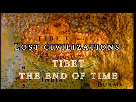 Lost Civilizations: Tibet - The End of Time