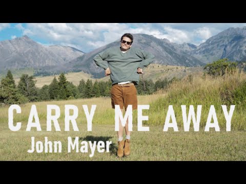 Carry Me Away - John Mayer  (Extended Edit)