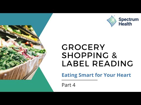 Eating Smart for Your Heart | Part 4: Grocery Shopping & Label Reading