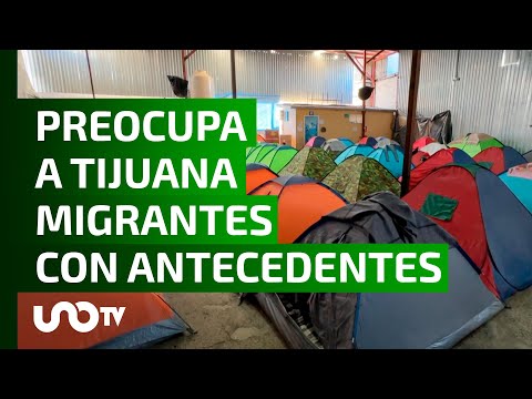 Alerta en Tijuana por deportación de migrantes con antecedentes penales