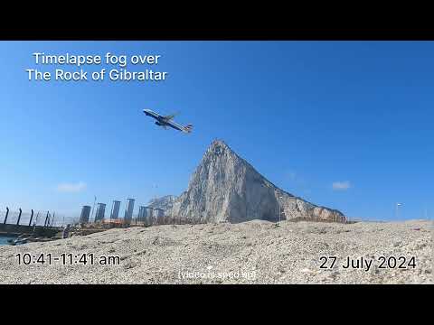 Timelapse Fog Over The Rock of Gibraltar 27 July 2024