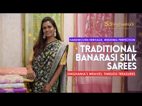 Singhania’s Wedding Collection: Pure Handwoven Banarasi Silk Sarees for Your Special Day!