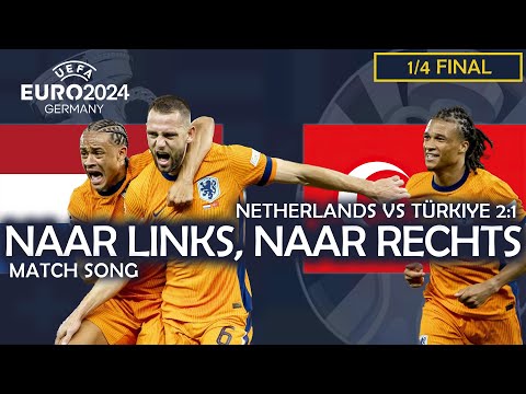 Naar Links, Naar Rechts - Netherlands vs Türkiye 2:1 (UEFA EURO 2024 MATCH SONG) Fans