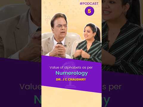 Value of alphabets as per #numerology | @DrJCChaudhry's Podcast with @BKTMEDIAPVTLTD