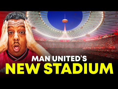 WOW! Manchester United's NEW 100K Stadium!