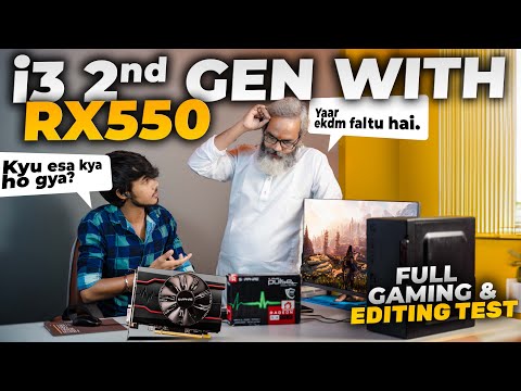 i3 2nd Gen + RX550 GPU ⚡ Gaming and Editing Test