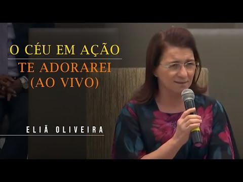 Eliã Oliveira - O Céu em Ação / Te Adorarei (Ao Vivo)