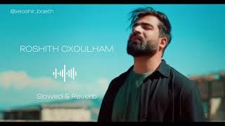 ROSHITH CXOLHAM | SLOWED & REVERB | NEW KASHMIRI SONG | ISHFAQ KAWA @IshfaqKawa @KEASHIR_BAETH