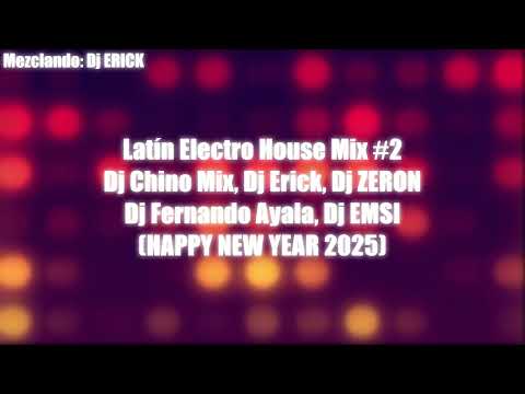 Latín Electro House Mix 2   Dj Chino Mix, Dj Erick, Dj ZERON, Dj Fernando Ayala, Dj EMSI