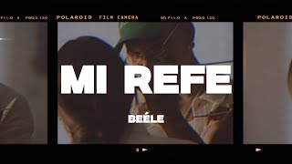 Beéle - Mi Refe (Letra/Lyrics)