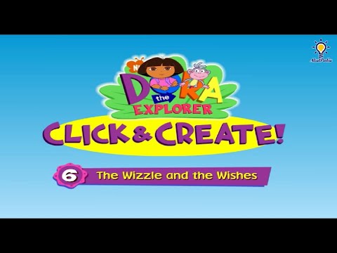 Gameplay Episode #06. The Wizzle and the Wishes - Dora the Explorer Click & Create! #Doratheexplorer