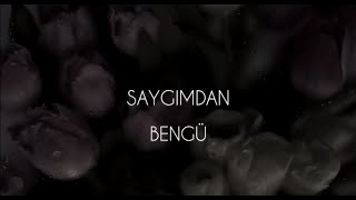 Bengü - Saygımdan | Sözleri