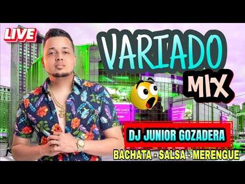 MIX VARIADO - BACHATA / SALSA/ MERENGUE/ TIPICO MUSICA VARIADA MEZCLANDO DJ JUNIOR GOZADERA