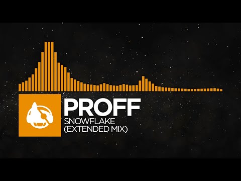 [Organic House] - PROFF - Snowflake (Extended Mix)