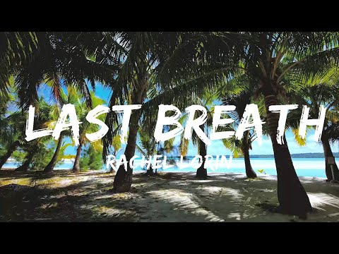 Rachel Lorin - Last Breath (Official Music Video) [7clouds Release]  | Music one for me