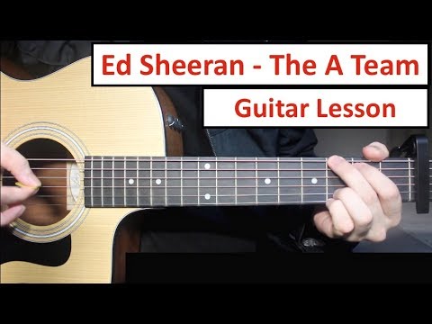 Ed Sheeran -  The A Team | Guitar Lesson (Tutorial) How to play Chords and Fingerpicking