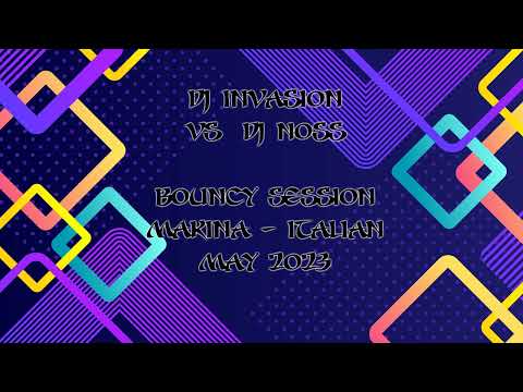 Dj Invasion Vs Dj Noss - Bouncy Session - May 2023 (Makina - Italian)