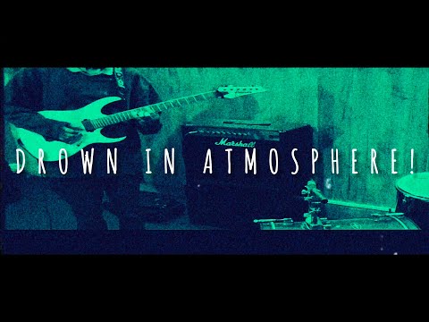 Drown in atmosphere - A post rock jam !