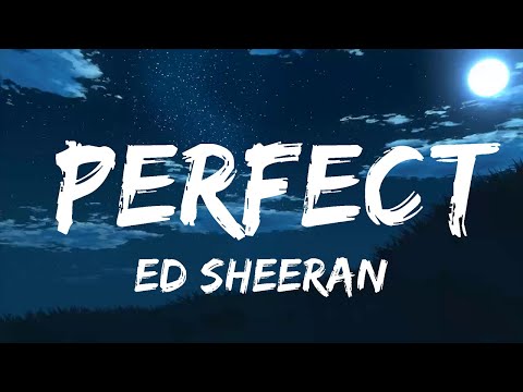 Ed Sheeran - Perfect (Lyrics)  | Music one for me