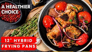 12 Inch Hybrid Frying Pans Nonstick | Best Non Stick Skillet