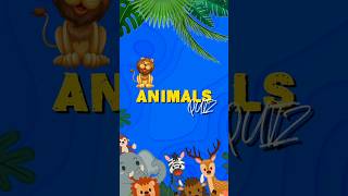 "Animal Quiz"🐯🐦 #shorts #youtubeshorts #shortsvideos #quiz #animalquiz