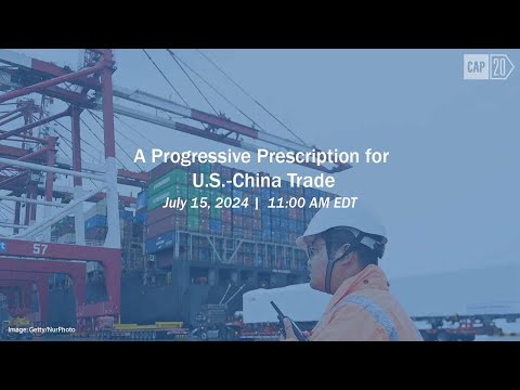 A Progressive Prescription for U.S.-China Trade