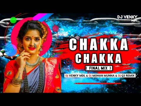 Chakka Chakka (Final Mix) Dj Mohan Munna & Dj Venky Mdl & Dj Gs Remix