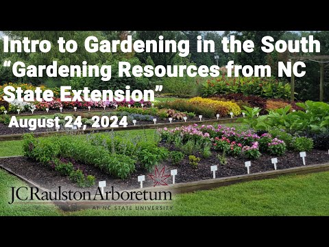 Intro to Gardening in the South - "Gardening Resources from NC State Extension" - Matt Jones