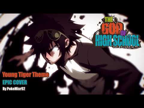 The God Of Highschool - Young Tiger Theme [HQ Epic Cover]