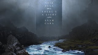 Noir Reva & There's A Light - Anam Cara [2024 EP] | Post-Rock