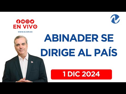 En Vivo: Presidente Abinader se dirige al país