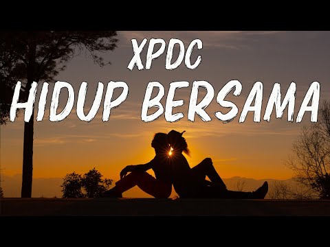 Hidup Bersama (Unmetal ) - XPDC | Lirik Video