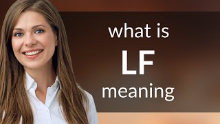 Lf | definition of LF