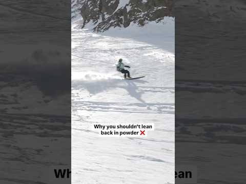 Why You Shouldn't Lean Back In Powder