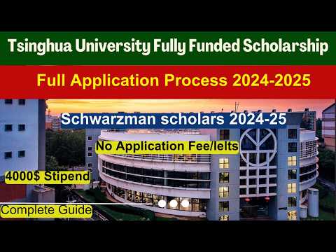 Tsinghua University Fully Funded Schwarzman Scholars 2024-25 | $4000 Stipend | No IELTS, Full Guide🌍