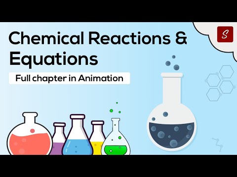 Chemical Reactions and Equations class 10 full chapter (Animation) | Class 10 Science Chapter 1 CBSE